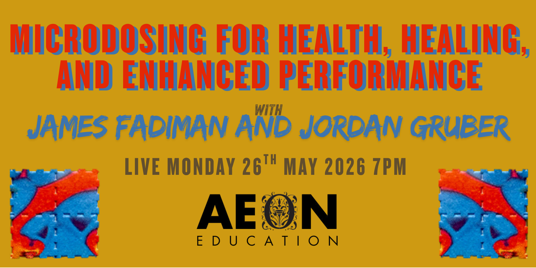 Aeon Education Talk - 'Microdosing for Health' with James Fadiman and Jordan Gruber